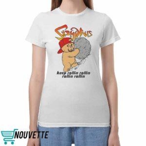 Sisyphus Keep Rollin Rollin Rollin Rollin Shirt