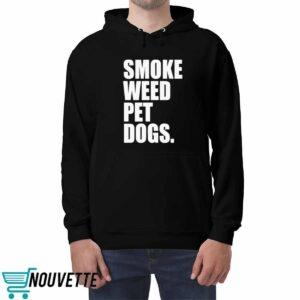 Smoke Weed Pet Dogs Shirt 4 Smoke Weed Pet Dogs Shirt