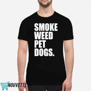Smoke Weed Pet Dogs Shirt 3 Smoke Weed Pet Dogs Shirt
