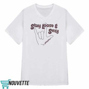 Stay Loose and Sexy Phightins Shirt 3 Stay Loose and Sexy Phightins Shirt