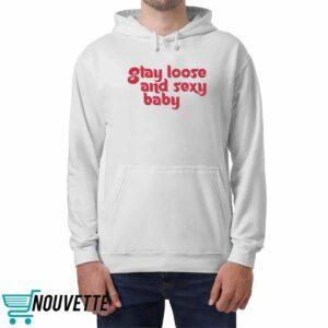 Stay Loose and Sexy Shirt