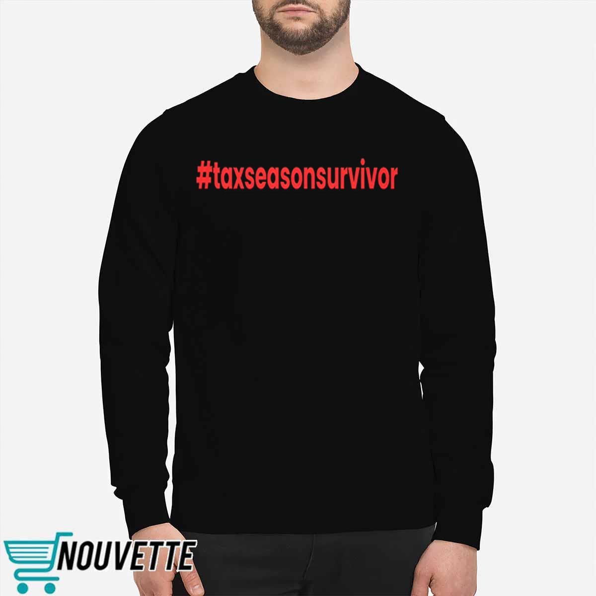 Tax Season Survivor Shirt Tax Season Survivor Shirt