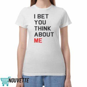 Taylor I Bet You Think About Me Shirt