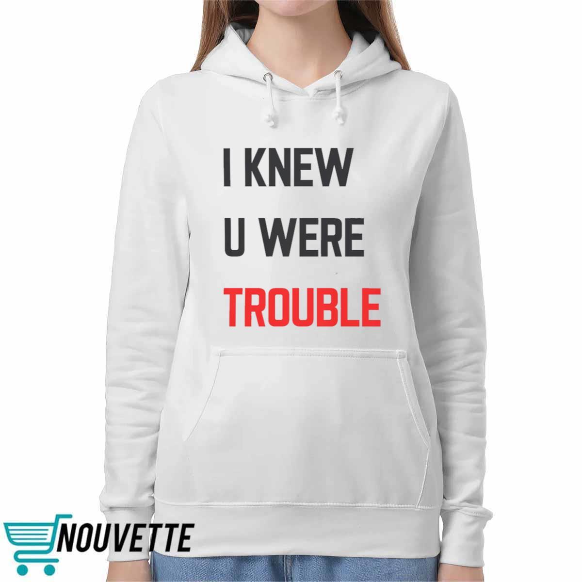 Taylor I Knew U Were Trouble Shirt Taylor I Knew U Were Trouble Shirt