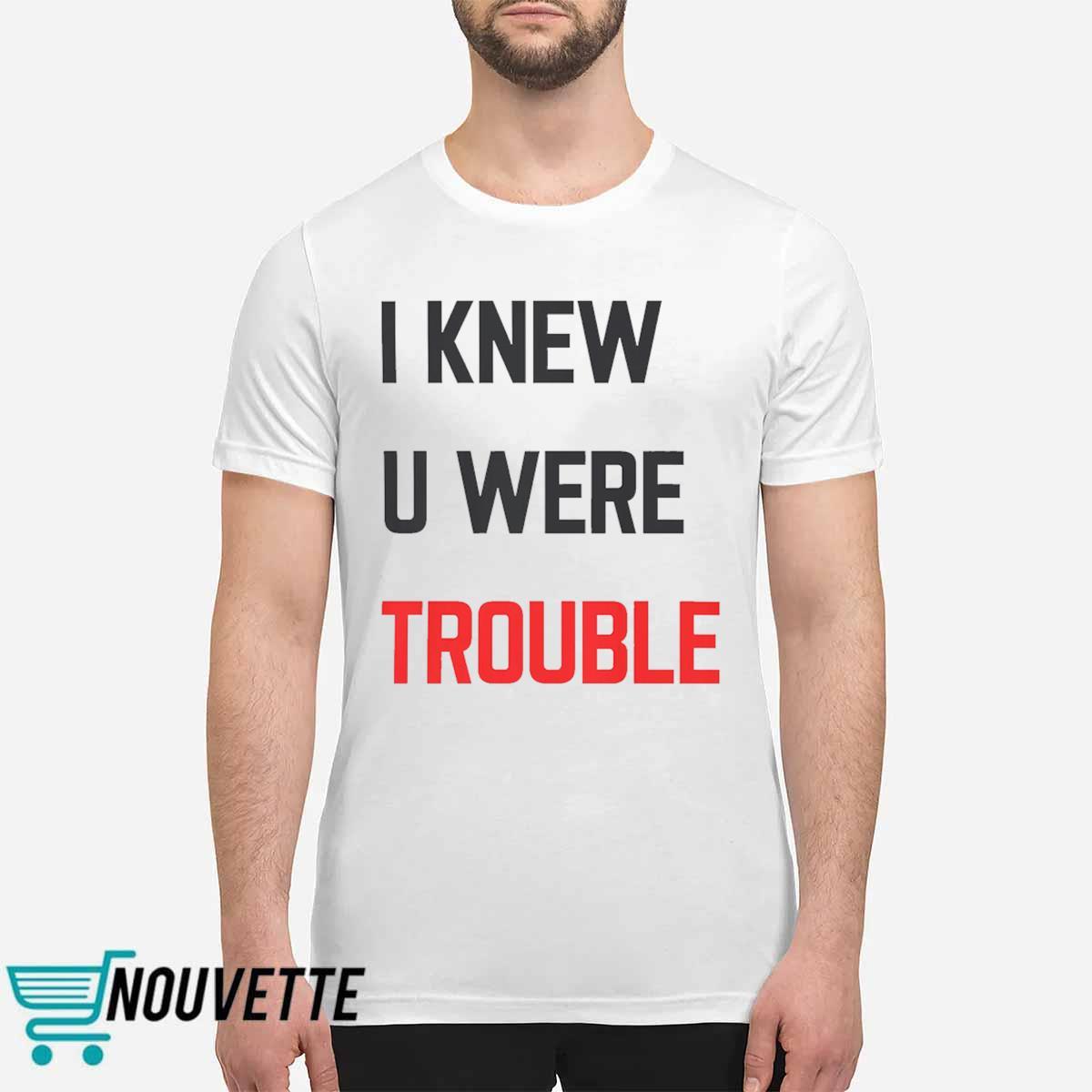 Taylor I Knew U Were Trouble Shirt Taylor I Knew U Were Trouble Shirt