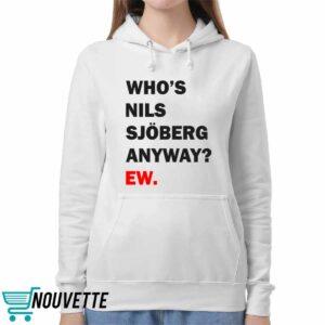Taylor Who's Nils Sjoberd Anyway Ew Shirt 4 Taylor Who's Nils Sjoberd Anyway Ew Shirt