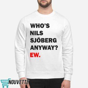 Taylor Who's Nils Sjoberd Anyway Ew Shirt 1 Taylor Who's Nils Sjoberd Anyway Ew Shirt