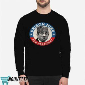The Office Prison Mike For President Shirt