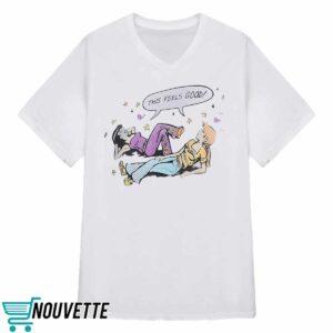 This Feels Good Shirt 2 This Feels Good Shirt