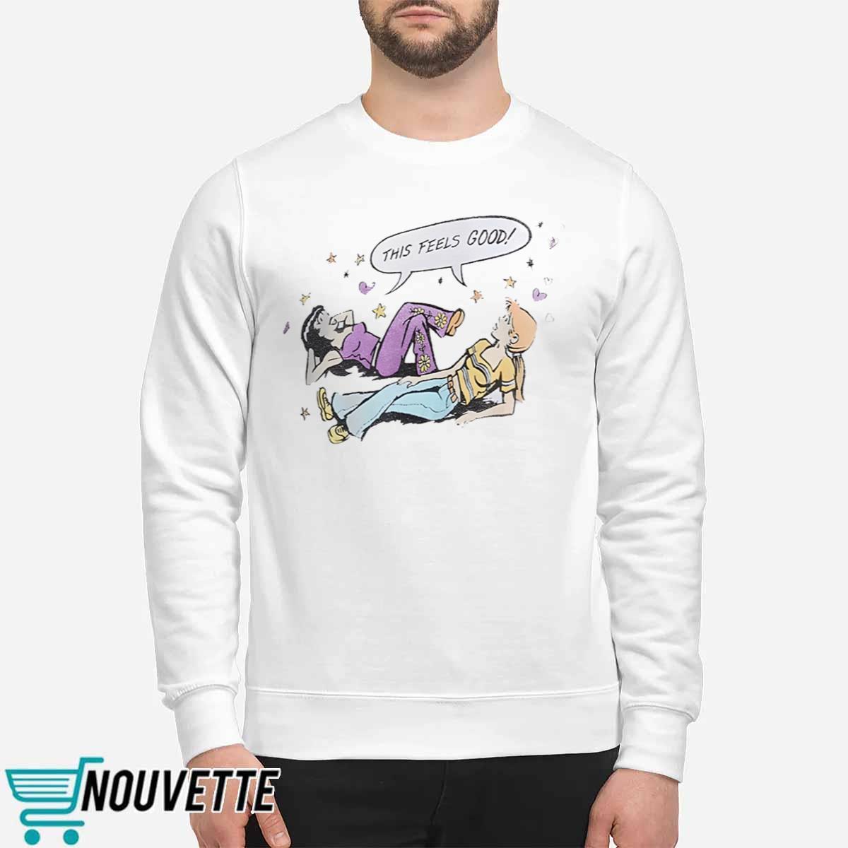This Feels Good Shirt This Feels Good Shirt