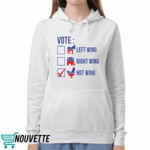 Vote left wing right wing hot wing shirt 5 Vote left wing right wing hot wing shirt