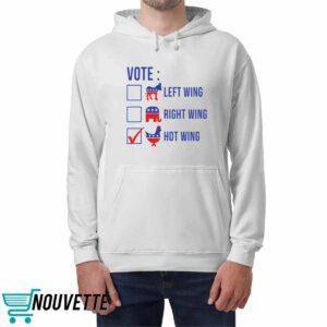 Vote left wing right wing hot wing shirt 4 Vote left wing right wing hot wing shirt