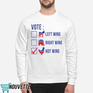 Vote left wing right wing hot wing shirt 2 Vote left wing right wing hot wing shirt 5 9