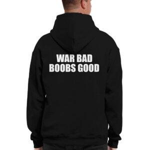 War Bad Boobs Good Shirt 3 War Bad Boobs Good Shirt