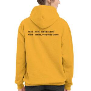 When I Work Nobody Knows When I Smoke Everybody Knows Shirt 3 When I Work Nobody Knows When I Smoke Everybody Knows Shirt