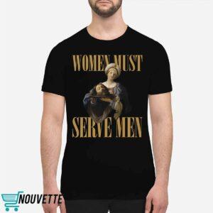 Women Must Serve Men Shirt 3 Women Must Serve Men Shirt