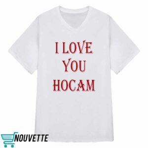 Abdurrahim Albayrak I Love You Hocam Shirt 3 Abdurrahim Albayrak I Love You Hocam Shirt