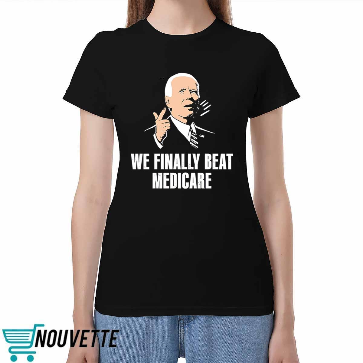 Bden We Finally Beat Medicare Shirt Bden We Finally Beat Medicare Shirt
