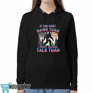 Bigfoot If She Don't Hawk Tuah I Don't Wanna Talk Tuah Shirt 5 Bigfoot If She Don't Hawk Tuah I Don't Wanna Talk Tuah Shirt