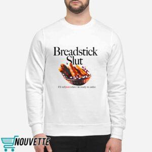 Breadstick Slt I'll Tell You When I'm Ready To Order Shirt 2 Breadstick Slt I'll Tell You When I'm Ready To Order Shirt