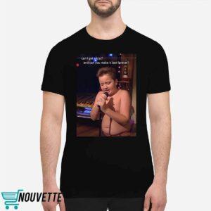 Can I Get A Kiss And Can You Make It Last Forever Gibby Shirt