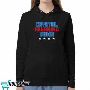 Crystal Freaking Dunn Shirt 5 Crystal Freaking Dunn Shirt