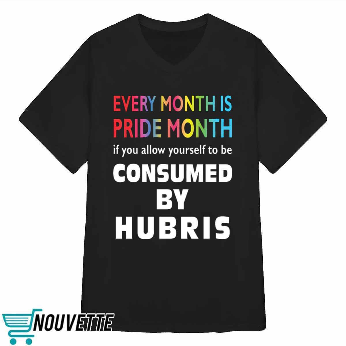 Every Month Is Pride Month If You Allow Yourself Shirt Every Month Is Pride Month If You Allow Yourself Shirt