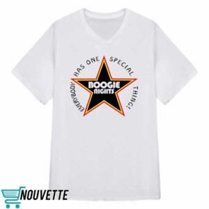 Everybody Has One Special Thing Boogie Nights Shirt 5 Everybody Has One Special Thing Boogie Nights Shirt