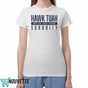 Hawk Tuah Spit On That Thang Sorority Shirt Hawk Tuah Spit On That Thang Sorority Shirt