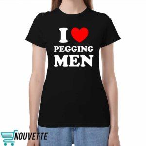 I Love Pegging Men Shirt