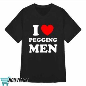 I Love Pegging Men Shirt 3 I Love Pegging Men Shirt