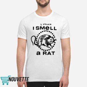 I Think I Smell A Rat Shirt 1 I Think I Smell A Rat Shirt