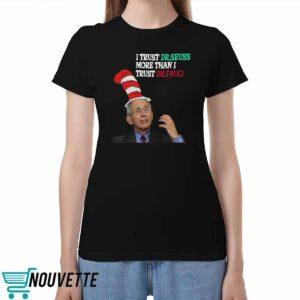 I Trust Dr Sessus More Than I Trust Dr Fauci Shirt