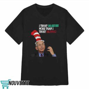I Trust Dr Sessus More Than I Trust Dr Fauci Shirt
