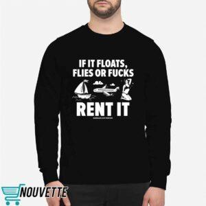 If It Floats Flies Or Fucks Rent It Assholes Live Forever Shirt 2 If It Floats Flies Or Fucks Rent It Assholes Live Forever Shirt