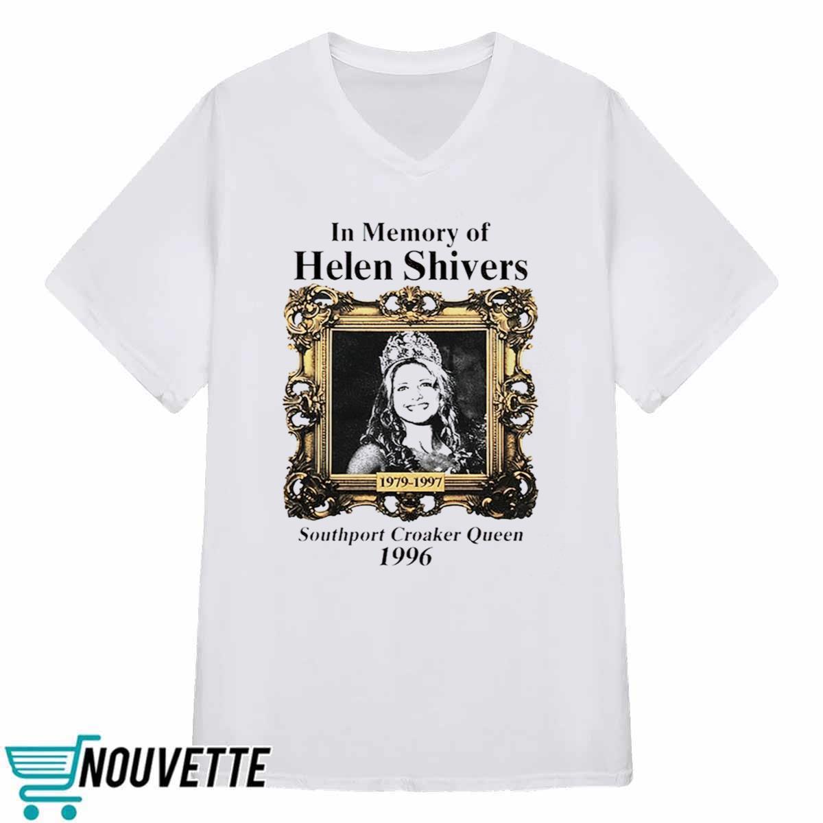 In Memory Of Helen Shivers Southport Croaker Queen 1996 Shirt In Memory Of Helen Shivers Southport Croaker Queen 1996 Shirt