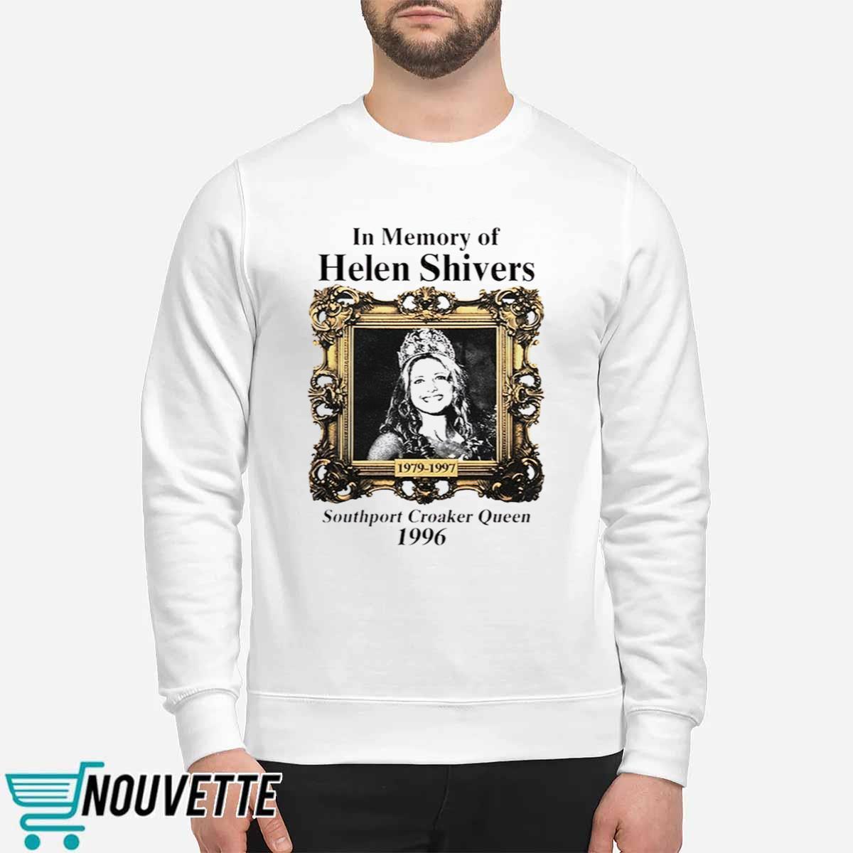 In Memory Of Helen Shivers Southport Croaker Queen 1996 Shirt In Memory Of Helen Shivers Southport Croaker Queen 1996 Shirt