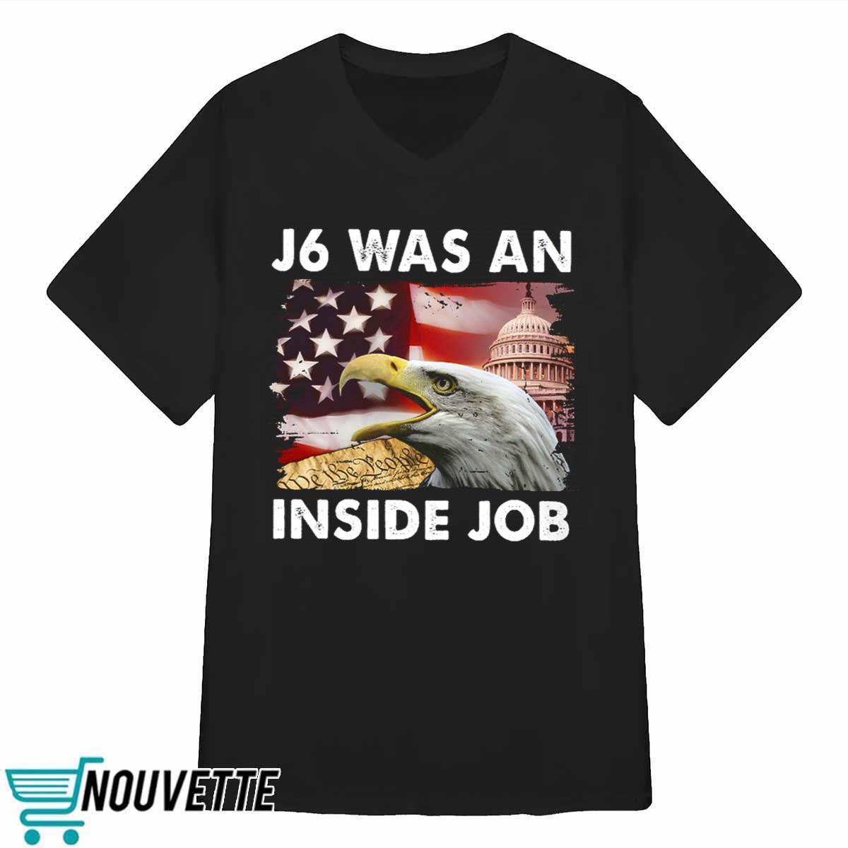 J6 Was An Inside Job Classic Shirt J6 Was An Inside Job Classic Shirt