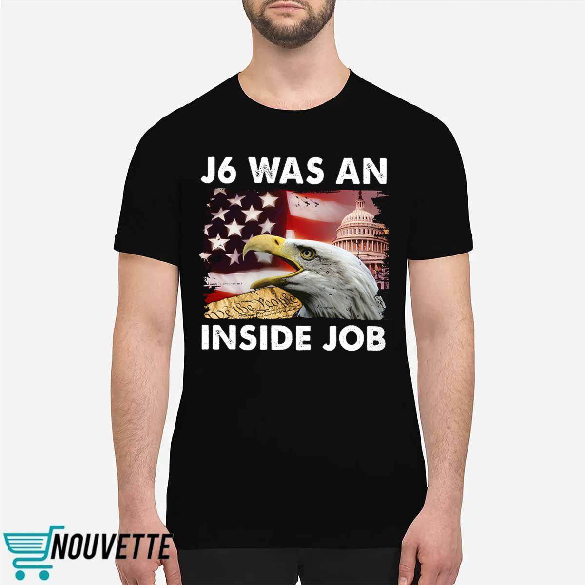 J6 Was An Inside Job Classic Shirt J6 Was An Inside Job Classic Shirt