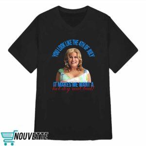 Jennifer Coolidge You Look Like The 4th Of July Shirt 3 Jennifer Coolidge You Look Like The 4th Of July Shirt