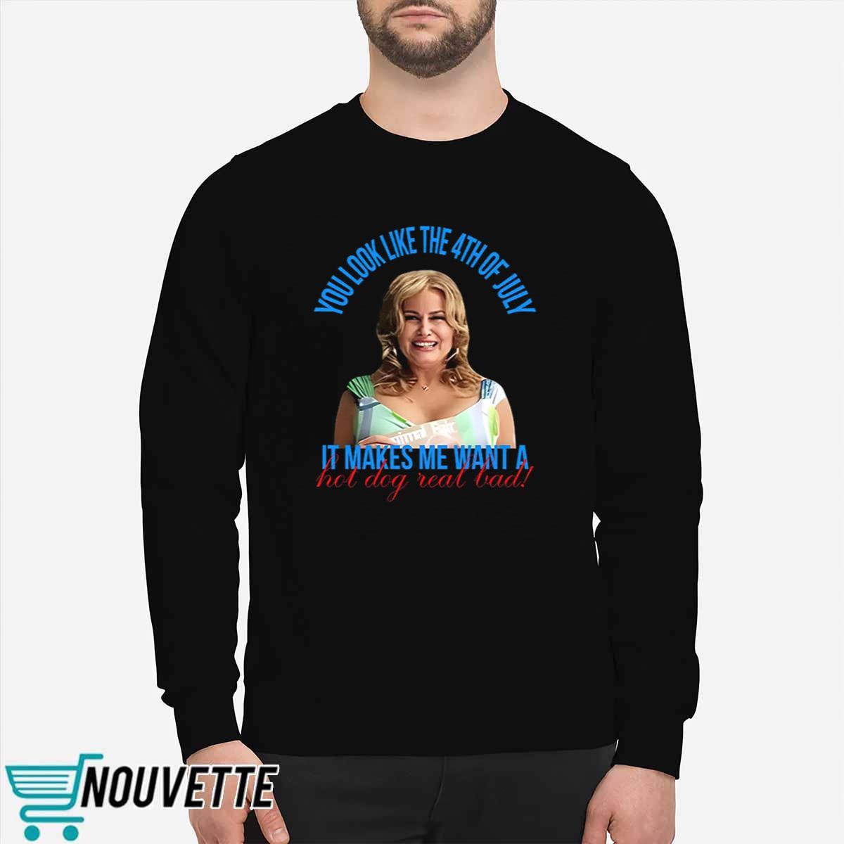 Jennifer Coolidge You Look Like The 4th Of July Shirt Jennifer Coolidge You Look Like The 4th Of July Shirt