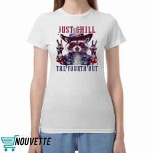 Raccoon Just Chill The Fourth Out Shirt Raccoon Just Chill The Fourth Out Shirt