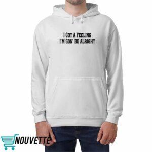 Sania Mirza I Got A Feeling I'm Gon' Be Alright Shirt