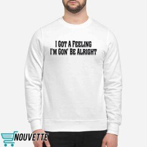 Sania Mirza I Got A Feeling I'm Gon' Be Alright Shirt