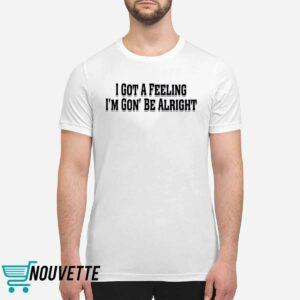 Sania Mirza I Got A Feeling I'm Gon' Be Alright Shirt