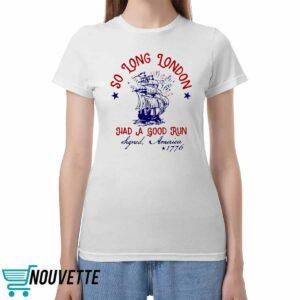 So Long London 4th Of July Shirt So Long London 4th Of July Shirt