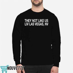 They Not Like Us LIV Las Vegas NV Shirt
