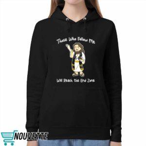 Those Who Follow Me Will Reach The End Zone Shirt 5 Those Who Follow Me Will Reach The End Zone Shirt
