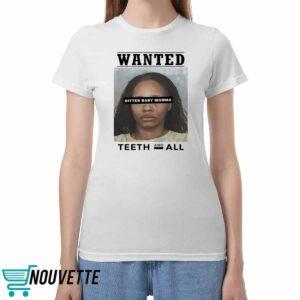 Tia Kemp Mugshot Wanted Bitter Baby Momma Teeth And All Shirt Tia Kemp Mugshot Wanted Bitter Baby Momma Teeth And All Shirt