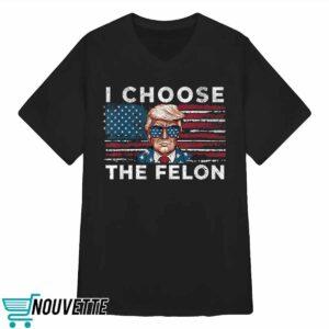 Trmp I Choose The Felon Shirt 3 Trmp I Choose The Felon Shirt
